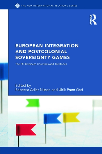 Бумажная книга «European Integration and Postcolonial Sovereignty Games: The EU Overseas Countries and Territories» - фото №1