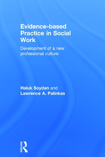 Бумажная книга «Evidence-based Practice in Social Work: Development of a New Professional Culture», авторов Халук Сойдан, Лоуренс Палинкас - фото №1