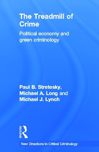 Бумажная книга «The Treadmill of Crime: Political Economy and Green Criminology», авторов Майкл Лонг, Пол Стретески - фото №1