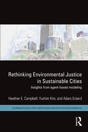 Бумажная книга «Rethinking Environmental Justice in Sustainable Cities: Insights from Agent-Based Modeling», авторов Адам М. Экерд, Хизер Э. Кэмпбелл, Юсим Ким - фото №1