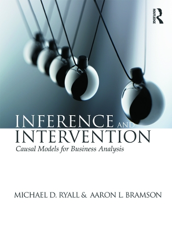 Бумажная книга «Inference and Intervention: Causal Models for Business Analysis», авторов Аарон Брэмсон, Майкл Д. Райалл - фото №1