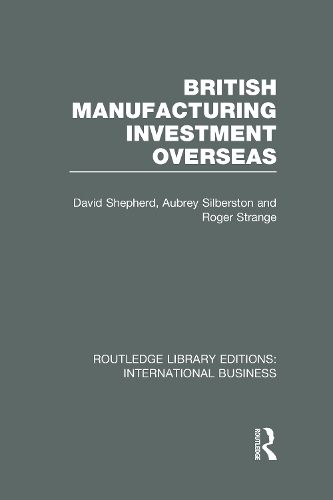 Бумажная книга «British Manufacturing Investment Overseas (RLE International Business)», авторов Обри Силберстон, Роджер Стрендж - фото №1