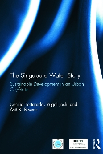 Бумажная книга «The Singapore Water Story: Sustainable Development in an Urban City-state», авторов Сесилия Тортахада, Югал Кишор Джоши - фото №1
