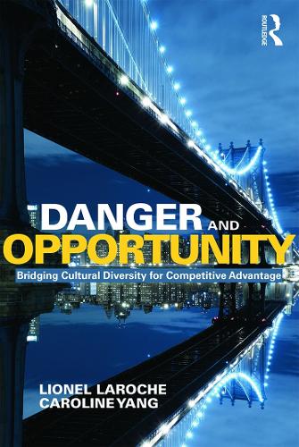 Паперова книга «Danger and Opportunity: Bridging Cultural Diversity for Competitive Advantage», авторів Керолайн Янг, Ліонель Ларош - фото №1
