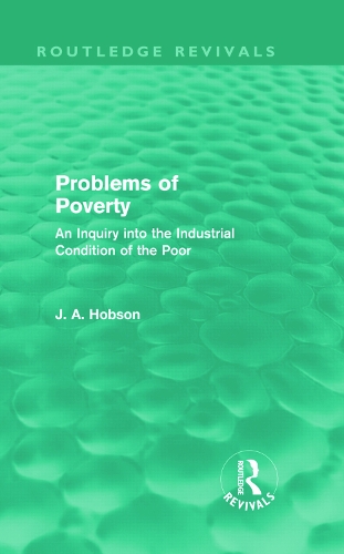 Бумажная книга «Problems of Poverty (Routledge Revivals): An Inquiry into the Industrial Condition of the Poor», автор Дж. Хобсон - фото №1
