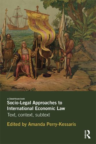 Бумажная книга «Socio-Legal Approaches to International Economic Law: Text, Context, Subtext» - фото №1
