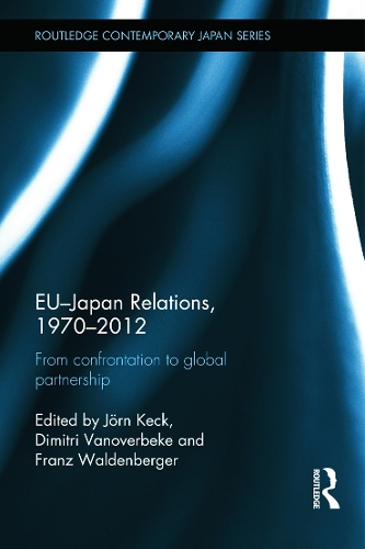 Бумажная книга «EU-Japan Relations, 1970-2012: From Confrontation to Global Partnership» - фото №1