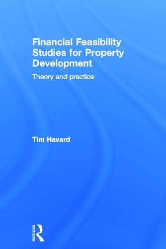 Бумажная книга «Financial Feasibility Studies for Property Development: Theory and Practice», автор Тим Хавард - фото №1