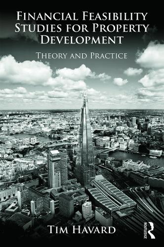 Бумажная книга «Financial Feasibility Studies for Property Development: Theory and Practice», автор Тим Хавард - фото №1