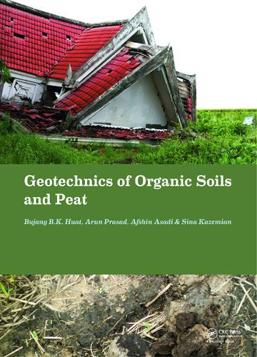 Паперова книга «Geotechnics of Organic Soils and Peat», авторів Афшин Асаді, Арун Прасад, Буджанг Б.К. Хуат, Сіна Каземян - фото №1