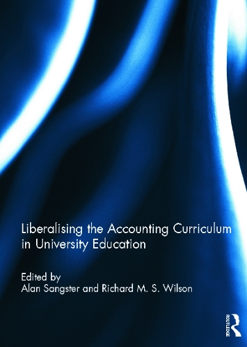 Паперова книга «Liberalising the Accounting Curriculum in University Education», авторів Алан Сенгстер, Річард М.С. Вілсон - фото №1