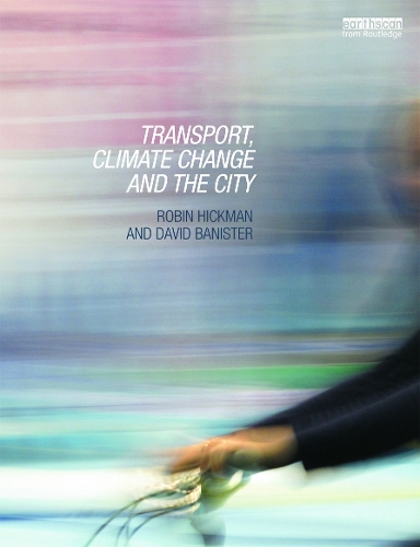 Бумажная книга «Transport, Climate Change and the City», авторов Дэвид Банистер, Робин Хикман - фото №1