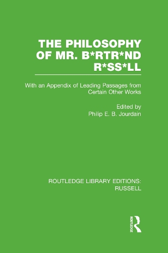 Бумажная книга «The Philosophy of Mr. B*rtr*nd R*ss*ll: With an Appendix of Leading Passages from Certain Other Works. A Skit.» - фото №1