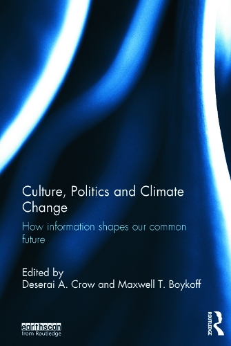 Бумажная книга «Culture, Politics and Climate Change: How Information Shapes our Common Future» - фото №1