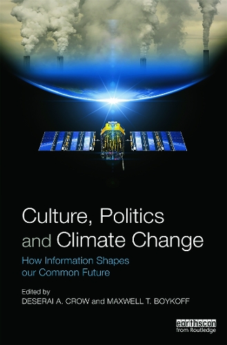 Бумажная книга «Culture, Politics and Climate Change: How Information Shapes our Common Future» - фото №1