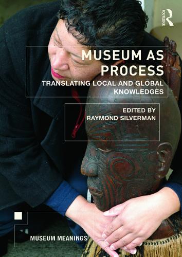 Бумажная книга «Museum as Process: Translating Local and Global Knowledges» - фото №1