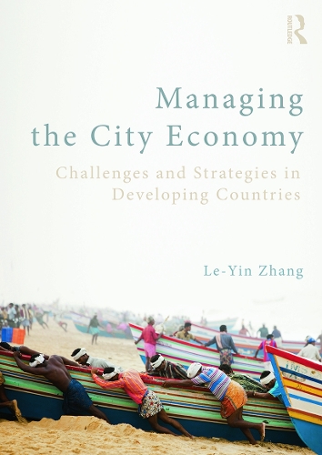 Бумажная книга «Managing the City Economy: Challenges and Strategies in Developing Countries», автор Ле-Инь Чжан - фото №1