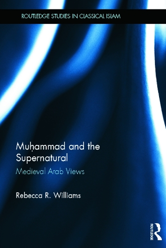 Паперова книга «Muhammad and the Supernatural: Medieval Arab Views», автор Ребекка Вільямс - фото №1