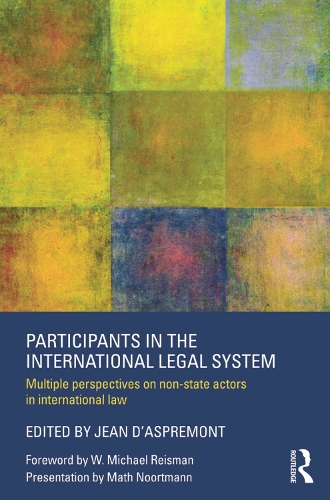 Бумажная книга «Participants in the International Legal System: Multiple Perspectives on Non-State Actors in International Law» - фото №1