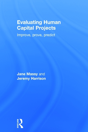 Бумажная книга «Evaluating Human Capital Projects: Improve, Prove, Predict», авторов Джейн Масси, Джереми Харрисон - фото №1