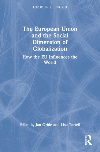 Бумажная книга «The European Union and the Social Dimension of Globalization: How the EU Influences the World» - фото №1