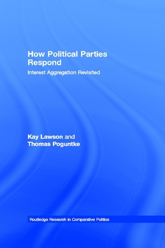 [object Object] «How Political Parties Respond: Interest Aggregation Revisited», авторов Кей Лоусон, Томас Погунтке - фото №1