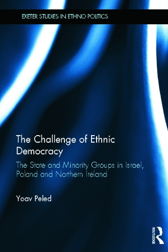 Paper book «The Challenge of Ethnic Democracy: The State and Minority Groups in Israel, Poland and Northern Ireland», author Yoav Peled - фото №1