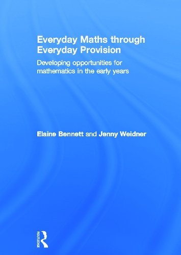 Бумажная книга «Everyday Maths through Everyday Provision: Developing opportunities for mathematics in the early years», авторов Элейн Беннет, Дженни Вайднер - фото №1
