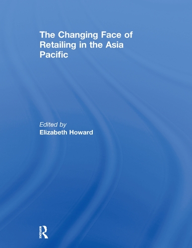 Бумажная книга «The Changing Face of Retailing in the Asia Pacific» - фото №1