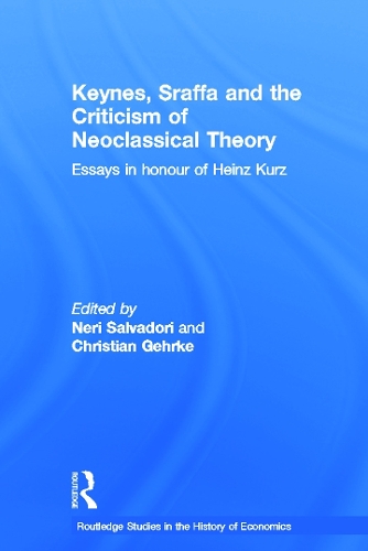 Паперова книга «Keynes, Sraffa and the Criticism of Neoclassical Theory: Essays in Honour of Heinz Kurz» - фото №1