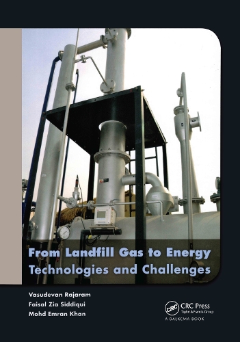 Паперова книга «From Landfill Gas to Energy: Technologies and Challenges», авторів Фейсал Зія Сіддікі, М. Емран Хан, Васудеван Раджарам - фото №1