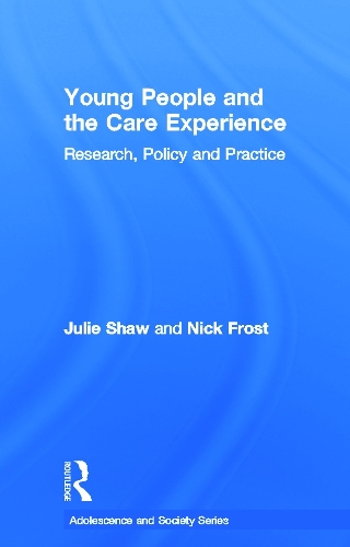 Бумажная книга «Young People and the Care Experience: Research, Policy and Practice», авторов Джули Шоу, Ник Фрост - фото №1