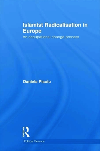 Бумажная книга «Islamist Radicalisation in Europe: An Occupational Change Process», автор Даниэла Писою - фото №1