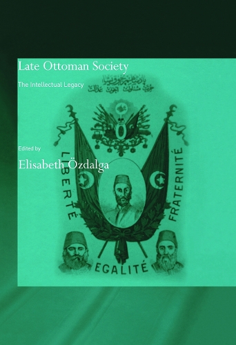 Паперова книга «Late Ottoman Society: The Intellectual Legacy», автор Елізабет Оздалга - фото №1