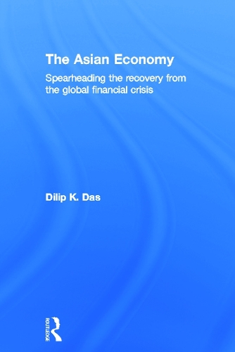 Бумажная книга «The Asian Economy: Spearheading the Recovery from the Global Financial Crisis», автор Дилип Дас - фото №1