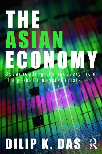 Бумажная книга «The Asian Economy: Spearheading the Recovery from the Global Financial Crisis», автор Дилип Дас - фото №1