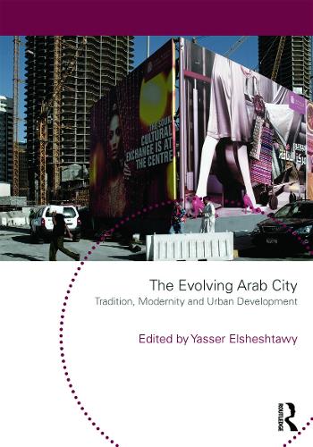 Бумажная книга «The Evolving Arab City: Tradition, Modernity and Urban Development» - фото №1