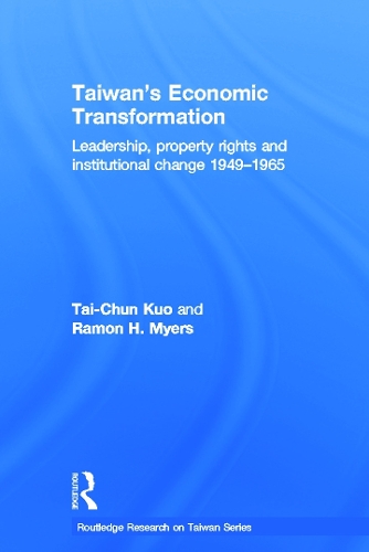 Бумажная книга «Taiwan's Economic Transformation: Leadership, Property Rights and Institutional Change 1949-1965», авторов Рамон Х. Майерс, Тай-Чун Куо - фото №1
