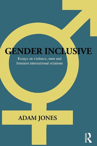 Бумажная книга «Gender Inclusive: Essays on violence, men, and feminist international relations», автор Адам Джонс - фото №1