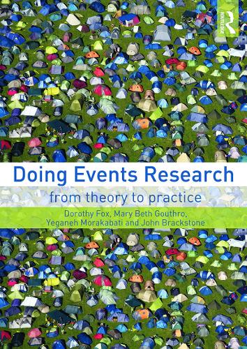 Бумажная книга «Doing Events Research: From Theory to Practice», авторов Дороти Фокс, Джон Брекстоун, Мэри Бет Гутро, Йеганех Моракабати - фото №1
