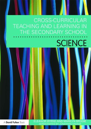 Бумажная книга «Cross Curricular Teaching and Learning in the Secondary School… Science», авторов Элеонора Бирн, Мэрилин Броуди - фото №1