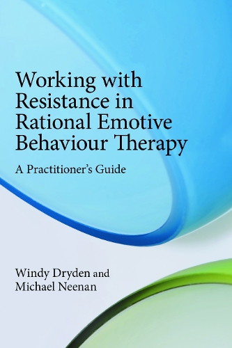 Паперова книга «Working with Resistance in Rational Emotive Behaviour Therapy: A Practitioner's Guide», авторів Майкл Нінан, Вінді Драйден - фото №1