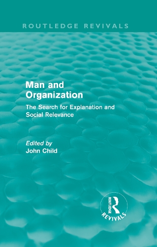 Бумажная книга «Man and Organization (Routledge Revivals): The Search for Explanation and Social Relevance» - фото №1