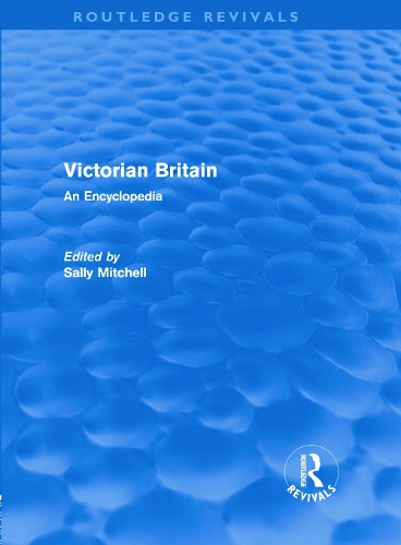 Бумажная книга «Victorian Britain (Routledge Revivals): An Encyclopedia», автор Салли Митчелл - фото №1