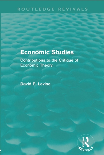 Бумажная книга «Economic Studies (Routledge Revivals): Contributions to the Critique of Economic Theory», автор Дэвид Левин - фото №1