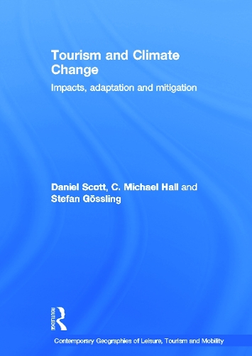 Паперова книга «Tourism and Climate Change: Impacts, Adaptation and Mitigation», авторів К. Майкл Холл, Даніель Скотт, Гослінг Стефан - фото №1