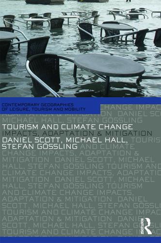 Паперова книга «Tourism and Climate Change: Impacts, Adaptation and Mitigation», авторів К. Майкл Холл, Даніель Скотт, Гослінг Стефан - фото №1