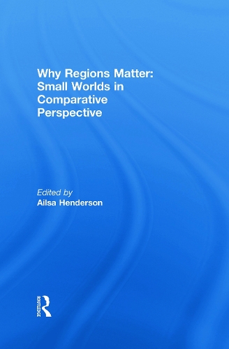 Бумажная книга «Why Regions Matter: Small Worlds in Comparative Perspective» - фото №1