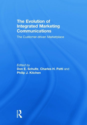 Бумажная книга «The Evolution of Integrated Marketing Communications: The Customer-driven Marketplace» - фото №1