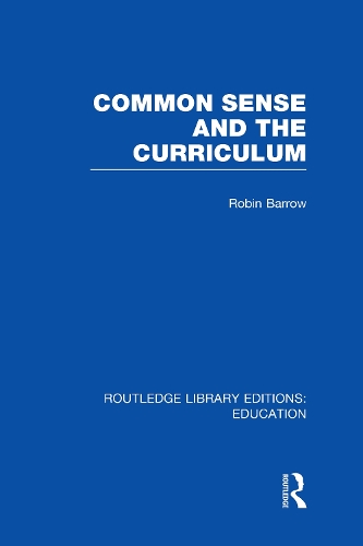 Паперова книга «Common Sense and the Curriculum», автор Робін Барроу - фото №1